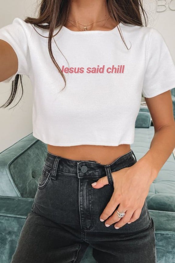 Jesus said chill white printed tshirt crop